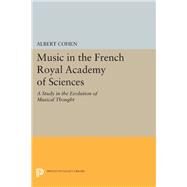 Music in the French Royal Academy of Sciences by Cohen, Albert, 9780691642284