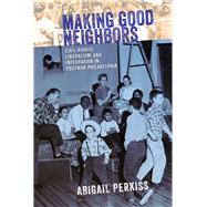 Making Good Neighbors by Perkiss, Abigail, 9780801452284