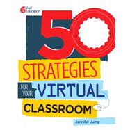 50 Strategies for Your Virtual Classroom ebook by Jennifer Jump M.A., 9781087642284