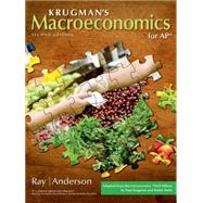 Macroeconomics for AP* by Ray, Margaret; Anderson, David A.; Krugman, Paul, 9781464142284