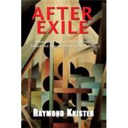 After Exile A Raymond Knister Poetry Reader by Knister, Raymond; Betts, Gregory, 9781550962284