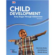 Child Development: Early Stages Through Adolescence by Decker, Celia Anita; McClannon, Julia; McCoy, Michelle;, 9781685842284