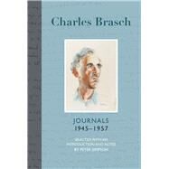 Charles Brasch Journals 19451957 by Brasch, Charles; Simpson, Peter, 9781927322284