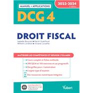 DCG 4 - Droit fiscal : Manuel et Applications 2023-2024 by Isabelle Boucard; Karim Guenfoud; Whilem Lordinot; Viviane Luciathe, 9782311412284