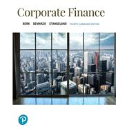 Corporate Finance, Fourth Canadian Edition, by Jonathan Berk; Peter DeMarzo; David Stangeland, 9780134632285