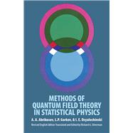 Methods of Quantum Field Theory in Statistical Physics by Abrikosov, A. A.; Gorkov, L. P.; Dzyaloshinski, I. E.; Silverman, Richard A., 9780486632285