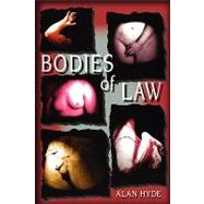 Bodies of Law by Hyde, Alan, 9780691012285