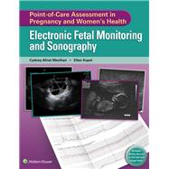 Point-of-Care Assessment in Pregnancy and Women's Health Electronic Fetal Monitoring and Sonography by Menihan, Cydney Afriat; Kopel, Ellen, 9781451192285