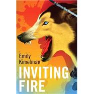 Inviting Fire by Kimelman, Emily, 9781503352285