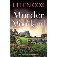 Murder on the Moorland by Cox, Helen, 9781529402285