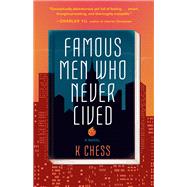 Famous Men Who Never Lived by Chess, K., 9781951142285