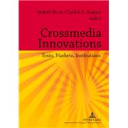 Crossmedia Innovations by Ibrus, Indrek,; Scolari, Carlos A., 9783631622285