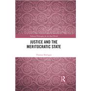 Justice and the Meritocratic State by Mulligan, Thomas, 9780367372286