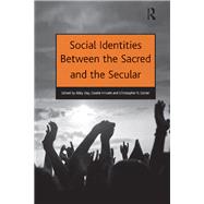 Social Identities Between the Sacred and the Secular by Day,Abby;Day,Abby, 9781138272286