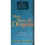 Here, There Be Dragons by Owen, James A.; Owen, James A., 9781416912286
