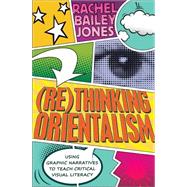 Rethinking Orientalism by Jones, Rachel Bailey, 9781433122286
