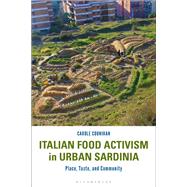 Italian Food Activism in Urban Sardinia by Counihan, Carole, 9781474262286