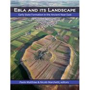 Ebla and its Landscape: Early State Formation in the Ancient Near East by Matthiae,Paolo;Matthiae,Paolo, 9781611322286