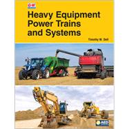 Heavy Equipment Power Trains and Systems by Dell, Timothy W., Ph.D., 9781635632286