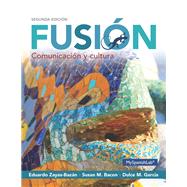Fusin Comunicacin y cultura plus MySpanish Lab with Pearson eText---Access card Package (one semester access) by Zayas-Bazn, Eduardo J.; Bacon, Susan; Garca, Dulce M., 9780133792287