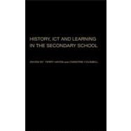 History, Ict and Learning in the Secondary School by Counsell, Christine; Haydn, Terry, 9780203222287