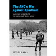 The Anc's War Against Apartheid by Davis, Stephen R., 9780253032287