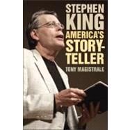 Stephen King: America's Storyteller by Magistrale, Tony, 9780313352287