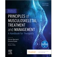 Petty's Principles of Musculoskeletal Treatment and Management, 4th Edition by Kieran Barnard, 9780323872287