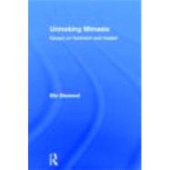 Unmaking Mimesis: Essays on Feminism and Theatre by Diamond,Elin, 9780415012287