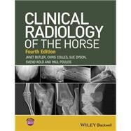Clinical Radiology of the Horse by Butler, Janet A.; Colles, Christopher M.; Dyson, Sue J.; Kold, Svend E.; Poulos, Paul W., 9781118912287