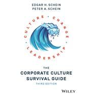 The Corporate Culture Survival Guide by Schein, Edgar H.; Schein, Peter A., 9781119212287