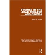 Studies in the Arab Theater and Cinema by Landau; Jacob M., 9781138192287