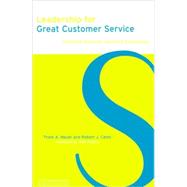 Leadership for Great Customer Service : Satisfied Patients, Satisfied Employees by Mayer, Thom A.; Cates, Robert J., 9781567932287