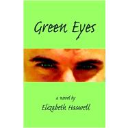 Green Eyes by Haswell, Elizabeth, 9781598242287