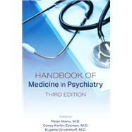 Handbook of Medicine in Psychiatry by Manu, Peter, M.D.; Karlin-Zysman, Corey, M.D.; Grudnikoff, Eugene, M.D., 9781615372287