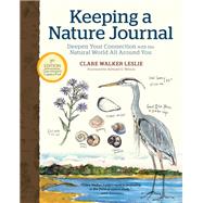 Keeping a Nature Journal, 3rd Edition Deepen Your Connection with the Natural World All Around You by Leslie, Clare Walker, 9781635862287