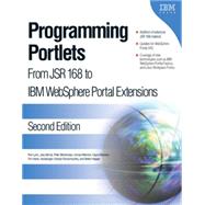 Programming Portlets From JSR 168 to IBM WebSphere Portal Extensions by Lynn, Ron; Bernal, Joey; Blinstrubas, Peter; Memon, Usman; Marston, Cayce; Hanis, Tim; Ramamoorthy, Varadarjan; Hepper, Stefan, 9781931182287