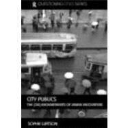 City Publics: The (Dis)enchantments of Urban Encounters by Editor; Sophie Watson - Seri, 9780415312288