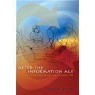 After the Information Age : A Dynamic Learning Manifesto by Marcum, James W., 9780820462288