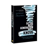 So the Next Generation Will Know by McDowell, Sean; Wallace, J. Warner; Nick, Foles, 9781434712288