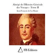 Abrege De L'histoire Generale Des Voyages by De La Harpe, Jean-francois; FB Editions, 9781511552288
