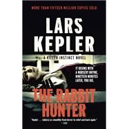 The Rabbit Hunter A novel by Kepler, Lars; Smith, Neil, 9781524732288