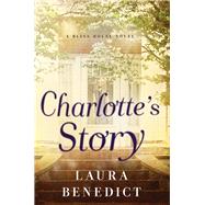 Charlotte's Story by Benedict, Laura, 9781681772288