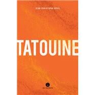 Tatouine by Hastings, Katherine; McCambridge, Peter; Rhel, Jean-Christophe, 9781771862288