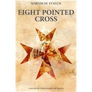 Eight Pointed Cross by Marthese Fenech, 9781998672288