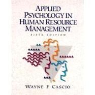 Applied Psychology in Human Resource Management by Cascio, Wayne F; Aguinis, Herman, 9780138342289