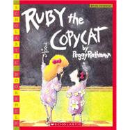 Ruby the Copycat by Rathmann, Peggy; Rathmann, Peggy, 9780439472289