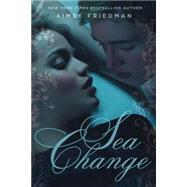 Sea Change by Friedman, Aimee, 9780439922289