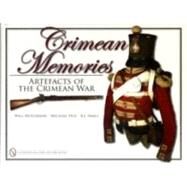 Crimean Memories : Artefacts of the Crimean War by Hutchison, Will, 9780764332289