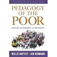 Pedagogy of the Poor by Baptist, Willie; Rehmann, Jan, 9780807752289